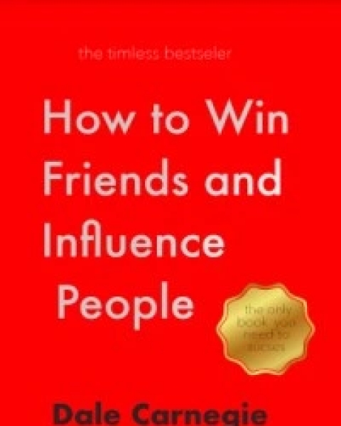 How to Win Friends and Influence People