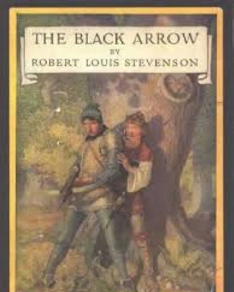 The Black Arrow: A Tale of the Two Roses