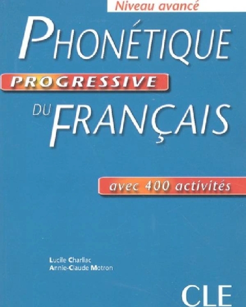 Phonétique Progressive Du Français + 400 Exercices